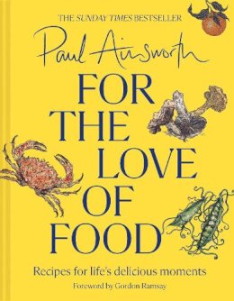 Paul Ainsworth - FOR THE LOVE OF FOOD - 9780008662790 - 9780008662790