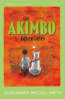 Alexander McCall Smith - HarperCollins Children’s Classics — THE AKIMBO ADVENTURES - 9780008726676 - 9780008726676