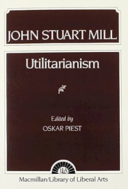 Oskar Piest - Utilitarianism - 9780023956706 - V9780023956706