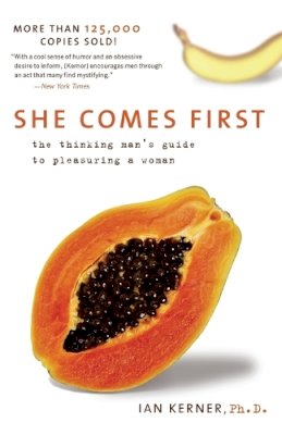 Ian Kerner - She Comes First: The Thinking Man's Guide to Pleasuring a Woman - 9780060538262 - V9780060538262