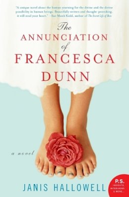 Janis Hallowell - The Annunciation of Francesca Dunn: A Novel (P.S.) - 9780060559205 - KHS0065348
