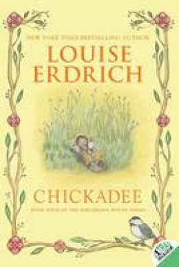 Louise Erdrich - Chickadee (Birchbark House) - 9780060577926 - V9780060577926