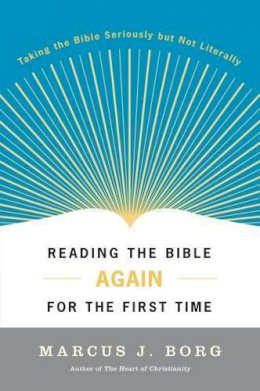 Marcus J Borg - Reading The Bible Again for the First Time - 9780060609191 - V9780060609191