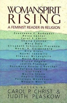 Carol P Plaskow Christ - Womanspirit Rising: A Feminist Reader in Religion - 9780060613778 - V9780060613778