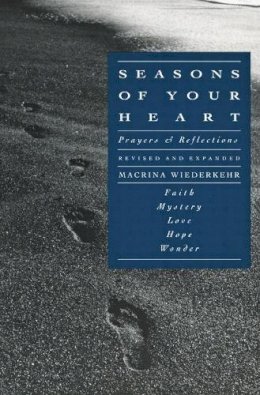 Macrina Wiederkehr - Seasons of Your Heart: Prayers and Reflections - 9780060693008 - KIN0036610