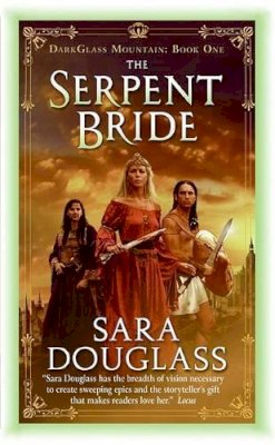 Sara Douglass - The Serpent Bride (DarkGlass Mountain) - 9780060882143 - KOC0006175