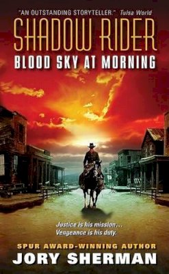 Jory Sherman - Shadow Rider: Blood Sky at Morning - 9780060885281 - V9780060885281