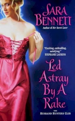 Sara Bennett - Led Astray by a Rake: The Husband Hunters Club (The Husband Hunters Club Series) - 9780061336911 - V9780061336911