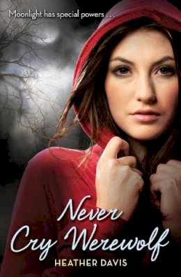 Heather Davis - Never Cry Werewolf - 9780061349256 - V9780061349256