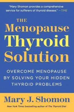 Mary J Shomon - The Menopause Thyroid Solution - 9780061582646 - V9780061582646