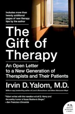 Irvin Yalom - The Gift of Therapy: An Open Letter to a New Generation of Therapists and Their Patients - 9780061719615 - V9780061719615