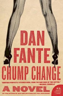 Dan Fante - Chump Change - 9780061779244 - 9780061779244