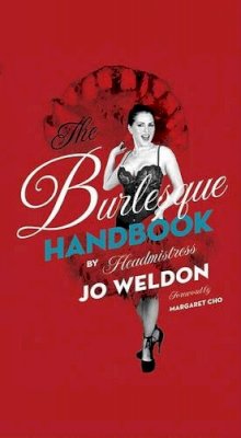 Jo Weldon - The Burlesque Handbook - 9780061782190 - V9780061782190