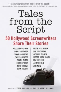 Peter Hanson - Tales from the Script: 50 Hollywood Screenwriters Share Their Stories - 9780061855924 - V9780061855924