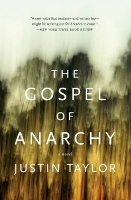 Justin Taylor - The Gospel of Anarchy: A Novel - 9780061881824 - V9780061881824