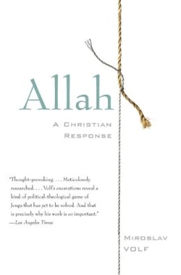 Miroslav Volf - Allah: A Christian Response - 9780061927089 - V9780061927089