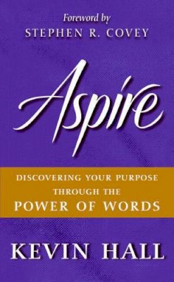 Kevin Hall - Aspire: Discovering Your Purpose Through the Power of Words - 9780061964541 - V9780061964541
