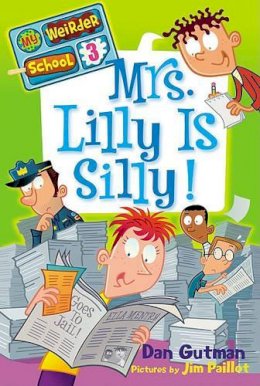 Dan Gutman - My Weirder School #3: Mrs. Lilly Is Silly! - 9780061969201 - V9780061969201