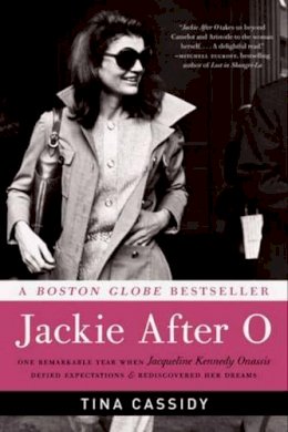 Tina Cassidy - Jackie After O: One Remarkable Year When Jacqueline Kennedy Onassis Defied Expectations and Rediscovered Her Dreams - 9780061994340 - V9780061994340