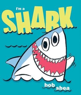 Bob Shea - I'm a Shark - 9780061998461 - V9780061998461