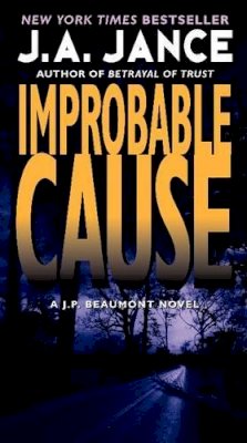 J. A. Jance - Improbable Cause: A J.P. Beaumont Novel - 9780061999284 - V9780061999284