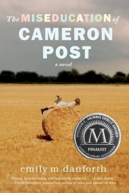 Emily M. Danforth - The Miseducation of Cameron Post - 9780062020574 - V9780062020574