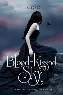 J. A. London - Blood-Kissed Sky - 9780062020666 - V9780062020666