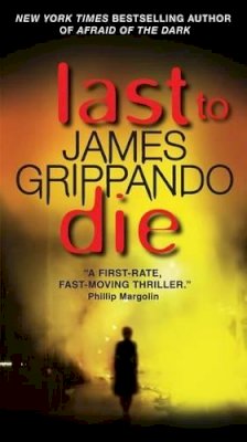 James Grippando - Last to Die - 9780062024558 - V9780062024558