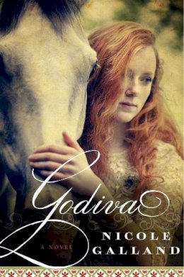 Nicole Galland - Godiva: A Novel - 9780062026880 - V9780062026880