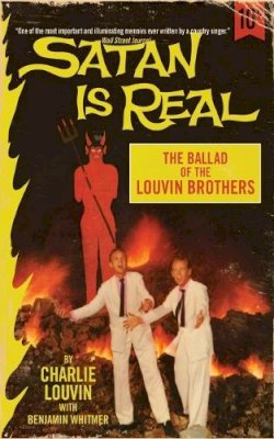 Charlie Louvin - Satan Is Real: The Ballad of the Louvin Brothers - 9780062069047 - V9780062069047