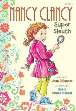 Jane O’connor - Fancy Nancy: Nancy Clancy, Super Sleuth - 9780062082930 - V9780062082930