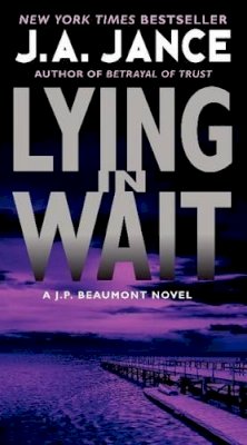 J. A. Jance - Lying in Wait: A J.P. Beaumont Novel - 9780062086402 - V9780062086402