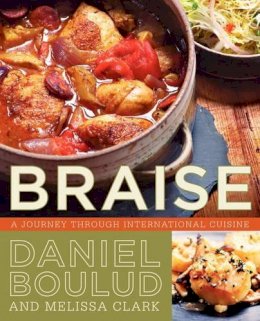Daniel Boulud - Braise: A Journey Through International Cuisine - 9780062232380 - V9780062232380