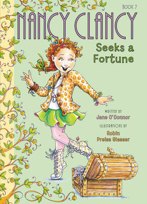 Jane O’connor - Fancy Nancy: Nancy Clancy Seeks a Fortune - 9780062269706 - V9780062269706