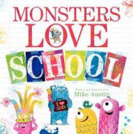 Mike Austin - Monsters Love School - 9780062286185 - V9780062286185