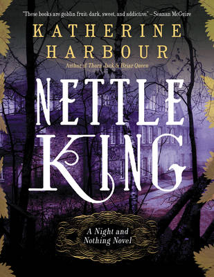 Katherine Harbour - Nettle King - 9780062286789 - V9780062286789