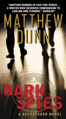 Matthew Dunn - Dark Spies: A Spycatcher Novel - 9780062309488 - V9780062309488