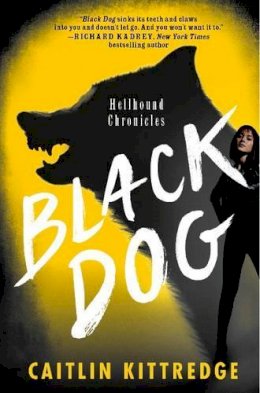 Caitlin Kittredge - Black Dog: Hellhound Chronicles - 9780062316912 - V9780062316912