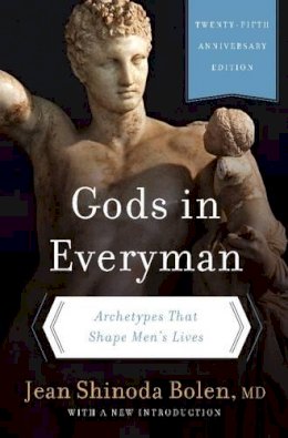 Jean Shinoda Bolen - Gods in Everyman: Archetypes That Shape Men´s Lives - 9780062329943 - V9780062329943