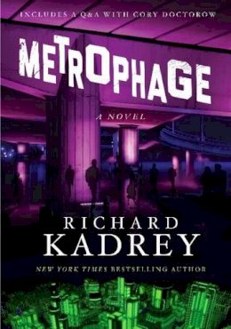 Richard Kadrey - Metrophage: A Novel - 9780062334480 - V9780062334480