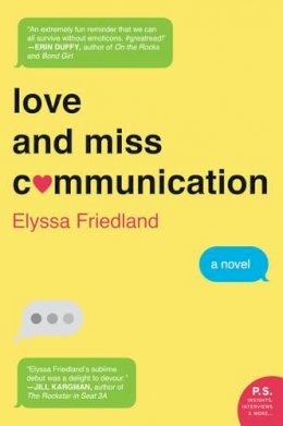 Elyssa Friedland - Love and Miss Communication: A Novel - 9780062379849 - V9780062379849