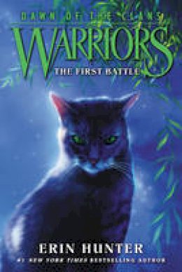 Erin Hunter - Warriors: Dawn of the Clans #3: The First Battle - 9780062410023 - V9780062410023