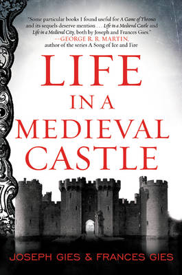 Joseph Gies - Life in a Medieval Castle - 9780062414793 - V9780062414793