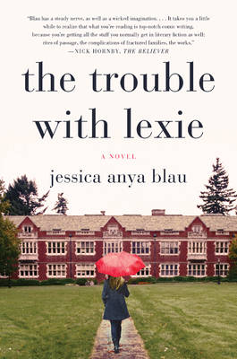 Jessica Anya Blau - The Trouble with Lexie: A Novel - 9780062416452 - V9780062416452