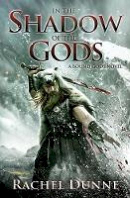 Rachel Dunne - In the Shadow of the Gods: A Bound Gods Novel - 9780062428134 - V9780062428134