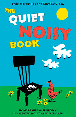 Margaret Wise Brown - The Quiet Noisy Book Board Book - 9780062484666 - V9780062484666