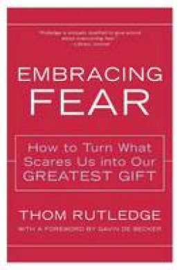 Thom Rutledge - Embracing Fear - 9780062517753 - V9780062517753