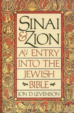 Jon Douglas Levenson - Sinai and Zion - 9780062548283 - V9780062548283