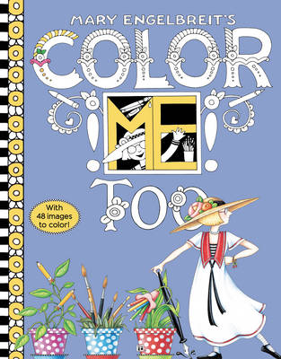 Mary Engelbreit - Mary Engelbreit's Color ME Too Coloring Book - 9780062562586 - V9780062562586