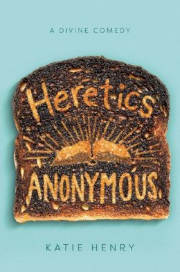 Katie Henry - HERETICS ANONYMOUS - 9780062698889 - 9780062698889